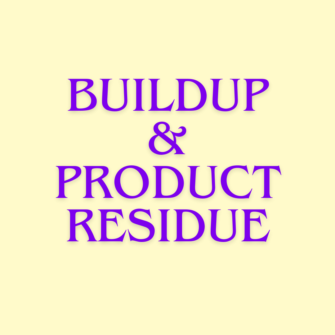 Buildup & Product Residue